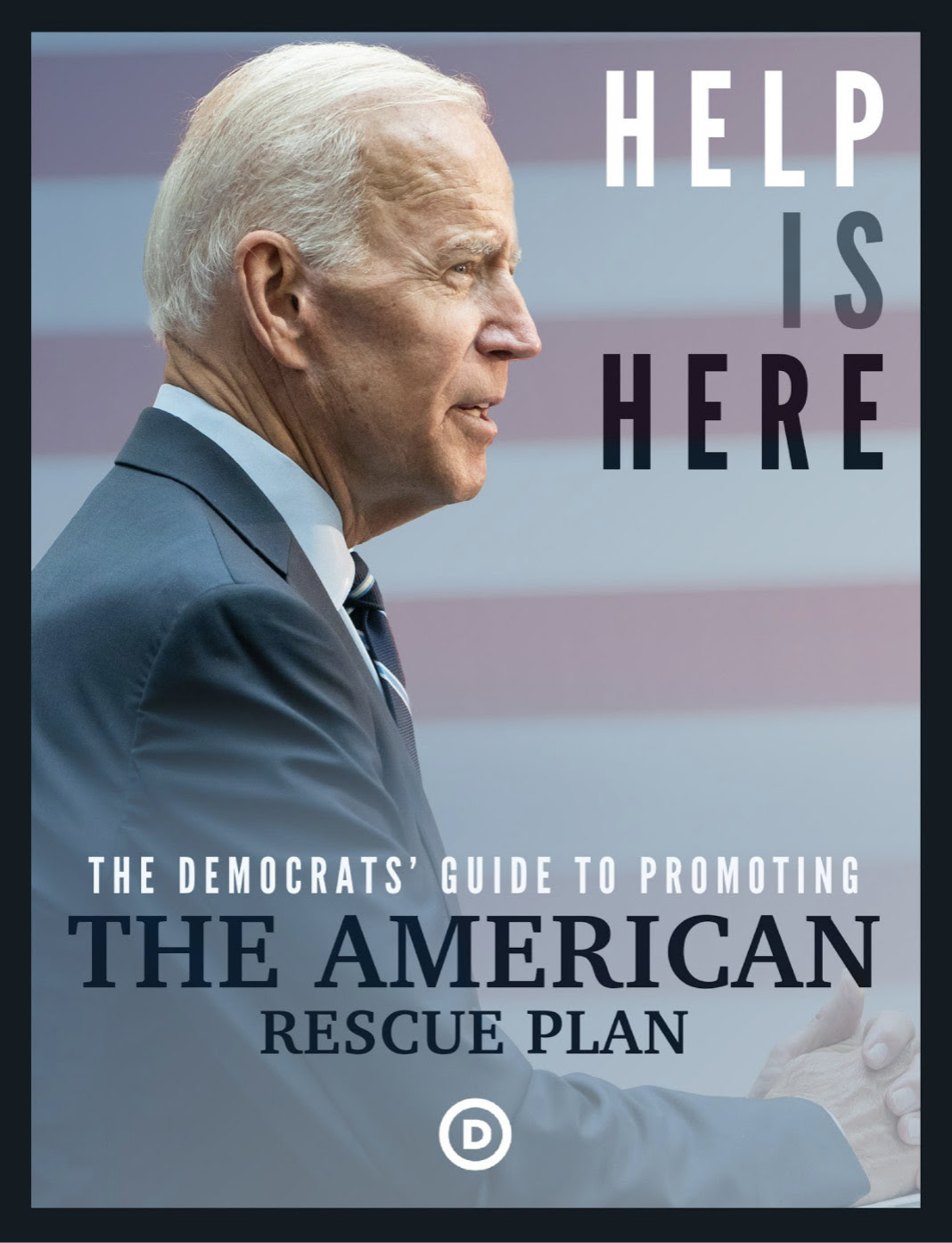 Help is Here: The Democrats' Guide to Promoting the American Rescue ...